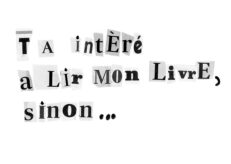 T a intéré a lir mon livre, sinon...