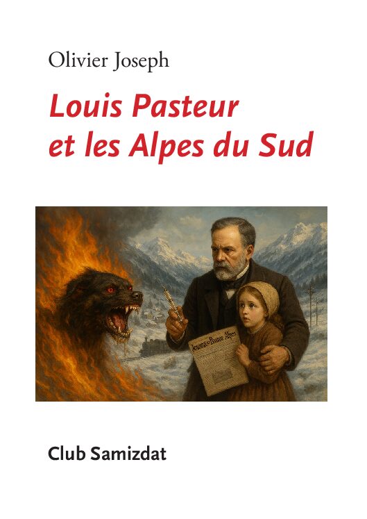 Louis Pasteur et les Alpes du Sud